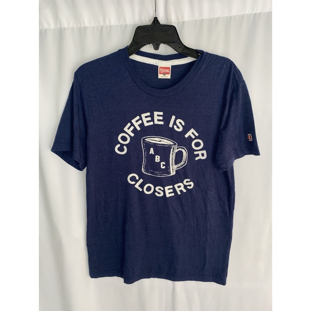 Homage Coffee Is For Closers  T Shirt Small